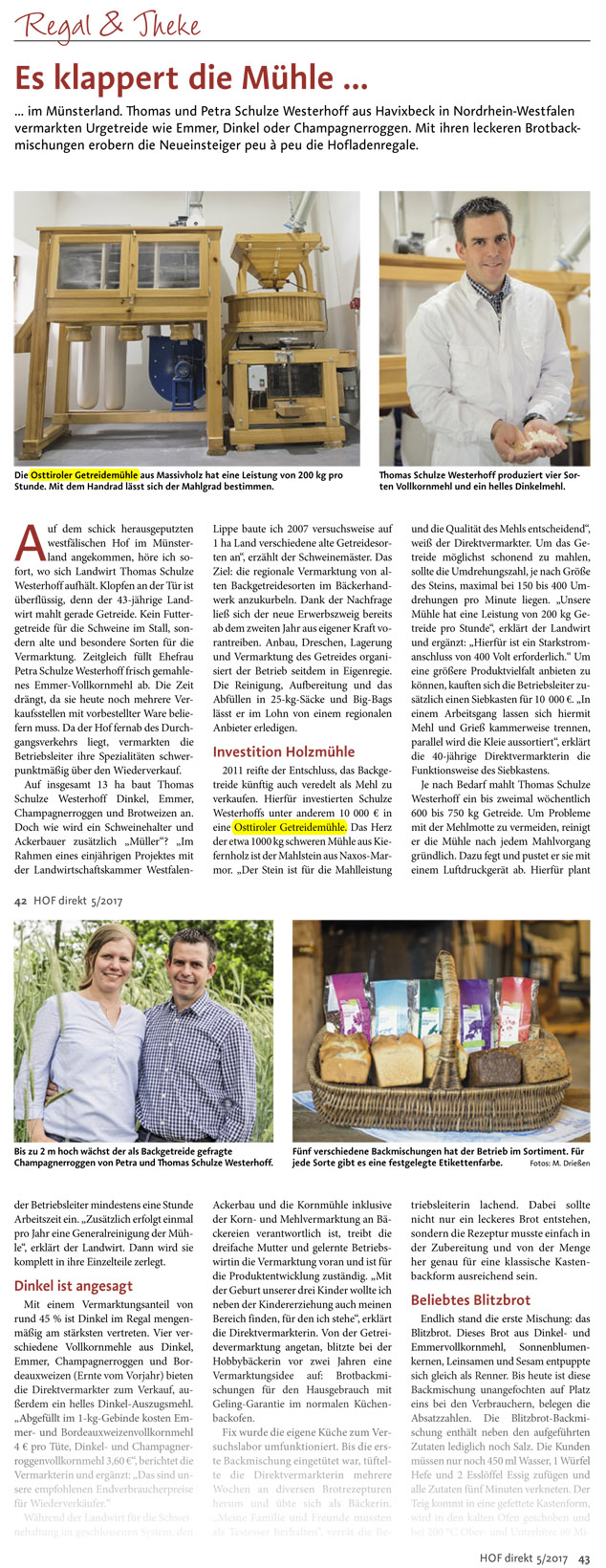 Thomas et Petra Schulze Westerhoff, de Havixbeck en Rhénanie-du-Nord-Westphalie, commercialisent des céréales originales. Thomas and Petra Schulze Westerhoff from Havixbeck in North Rhine-Westphalia market original grain.